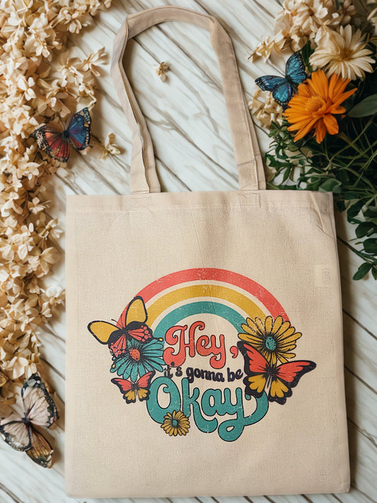 Hey, It’s Gonna Be Okay - Natural Cotton Canvas Tote Bag