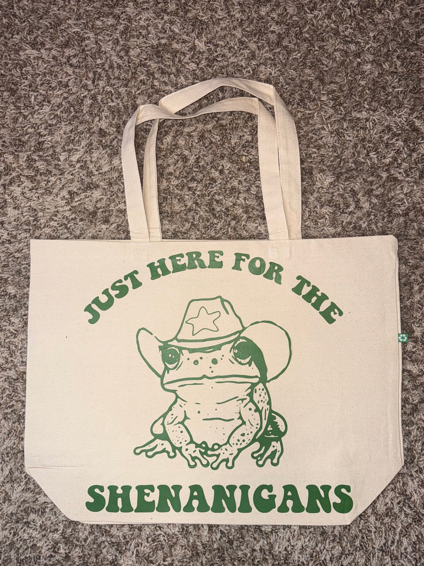 Just Here for the Shenanigans -  Recycled Canvas Tote Bag